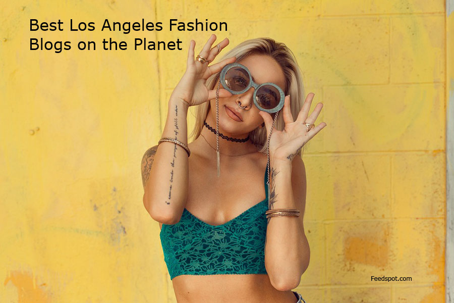 5 Favorite Los Angeles Fashion Blogs - Travel Savvy